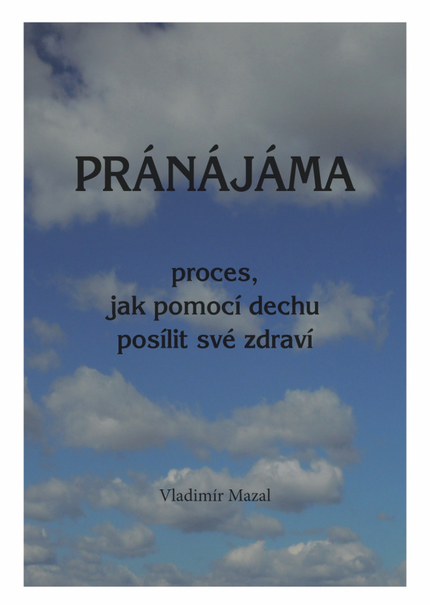 Pránájáma - proces, ako pomocou dychu posilniť svoje zdravie