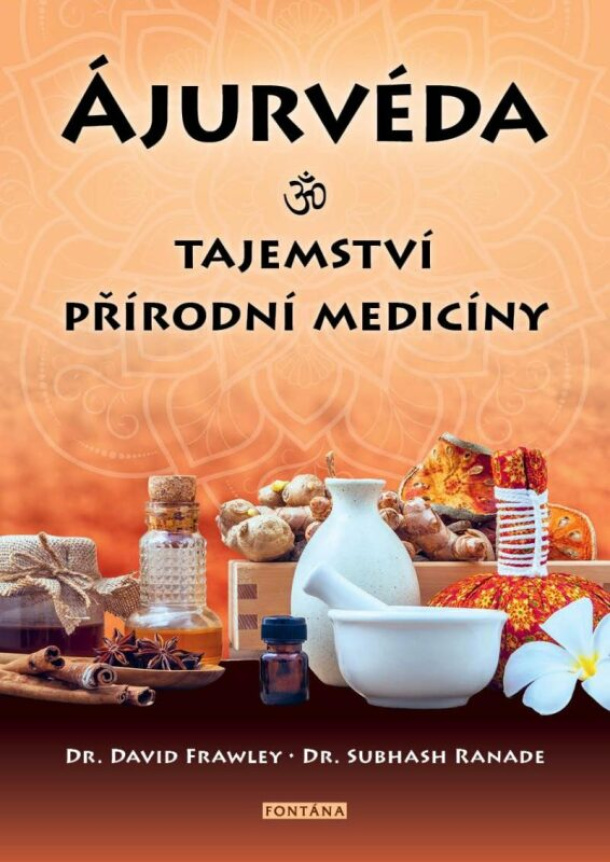 Ajurvéda - tajomstvo prírodnej medicíny