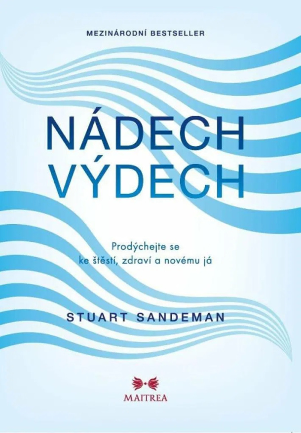 Nádych, výdych - predýchajte sa ku šťastiu, zdraviu a novému ja