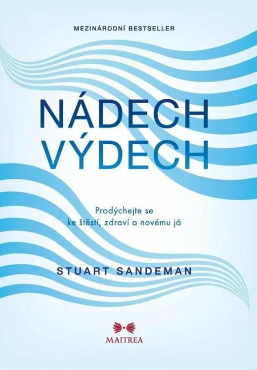 Nádych, výdych - predýchajte sa ku šťastiu, zdraviu a novému ja